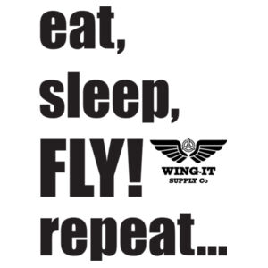 eat, sleep, FLY, repeat Tee Design